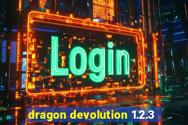 dragon devolution 1.2.3